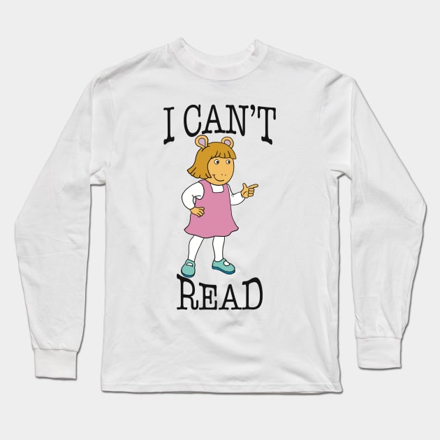 DW Can’t Read (Arthur) Long Sleeve T-Shirt by FoxtrotDesigns